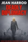 Deadly Diplomacy : Diplomatic Crime Series - Book