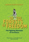 In the Forests of Freedom : The Fighting Maroons of Dominica - Book