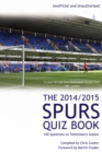 The 2014/2015 Spurs Quiz Book : 100 Questions on Tottenham's Season - eBook