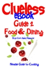 Clueless eBook Guide 2 Food & Dining - eBook