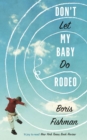 Don’t Let My Baby Do Rodeo - eBook