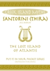 Santorini (Thira) : The Lost Island of Atlantis - Book