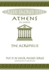 Athens : The Acropolis. All You Need to Know About the Gods, Myths and Legends of This Sacred Site - Book