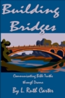 Building Bridges: Communicating Bible Truths through Drama - eBook