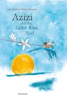 Azizi and the Little Blue Bird - Book