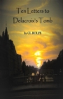 Ten Letters to Delacroix's Tomb - eBook