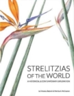 Strelitzias of the world : A historical & contemporary exploration - Book