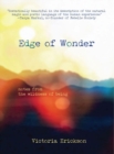 Edge of Wonder : Notes from the Wildness of Being - Book