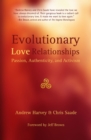 Evolutionary Love Relationships : Passion, Authenticity, and Activism - eBook