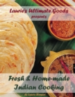 Laurie's Ultimate Goods presents Fresh and Home-made Indian Cooking - eBook