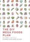 The DIY Mega Foods Plan : Eat simply. Live fully. - eBook