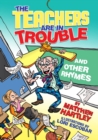 The Teachers are in Trouble and Other Rhymes - eBook