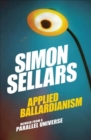 Applied Ballardianism : Memoir from a Parallel Universe - Book