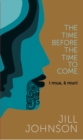 The Time Before The Time To Come : i mua, a muri - Book