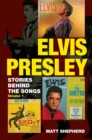 Elvis Presley : Stories Behind the Songs (Volume 1) - Book
