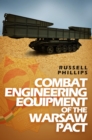 Combat Engineering Equipment of the Warsaw Pact - eBook