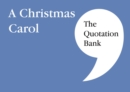 The Quotation Bank : A Christmas Carol GCSE Revision and Study Guide for English Literature 9-1 - Book