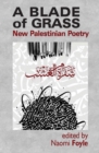 A Blade of Grass : New Palestinian Poetry - Book