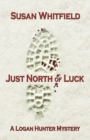 Just North of Luck - eBook