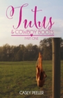 Tutu's & Cowboy Boots: A Small Town Dance Romance (Part 1) - eBook