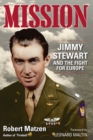 Mission : Jimmy Stewart and the Fight for Europe - eBook
