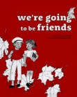 We're Going to be Friends - Book