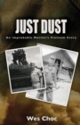 Just Dust : An Improbable Marine's Vietnam Story - eBook