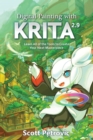 Digital Painting with KRITA 2.9 : Learn All of the Tools to Create Your Next Masterpiece - eBook