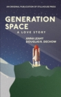 Generation Space : A Love Story - eBook