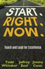 Start. Right. Now. : Teaching and Leading for Excellence - eBook