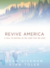 Revive America: A Call to Revival in the Land that We Love - eBook