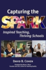 Capturing the Spark: Inspired Teaching, Thriving Schools - eBook