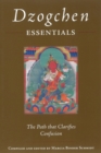 Dzogchen Essentials : The Path That Clarifies Confusion - eBook