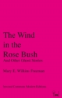 The Wind in the Rose Bush : And Other Ghost Stories - eBook