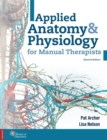 Applied Anatomy & Physiology for Manual Therapists - Book