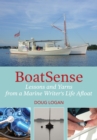 BoatSense : Lessons and Yarns from a Marine Writer's Life Afloat - eBook