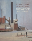 Structure and Form : The Art of B. L. Hyde - Book