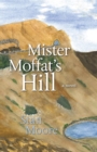 Mister Moffat's Hill - eBook