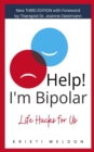 Help! I'm Bipolar : Life Hacks for Us - eBook
