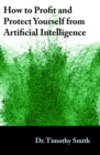 How to Profit and Protect Yourself from Artificial Intelligence - eBook