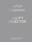 Olafur Eliasson: Reality Projector - Book