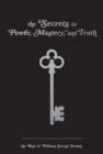 The Secrets to Power, Mastery, and Truth : The Best of William George Jordan - eBook