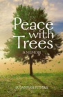 Peace with Trees : A Memoir - eBook