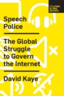 Speech Police : The Global Struggle to Govern the Internet - eBook