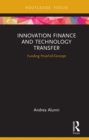 Innovation Finance and Technology Transfer : Funding Proof-of-Concept - eBook