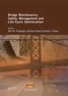 Bridge Maintenance, Safety, Management and Life-Cycle Optimization : Proceedings of the Fifth International IABMAS Conference, Philadelphia, USA, 11-15 July 2010 - eBook