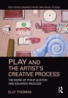 Play and the Artist's Creative Process : The Work of Philip Guston and Eduardo Paolozzi - eBook