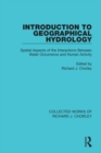 Introduction to Geographical Hydrology : Spatial Aspects of the Interactions Between Water Occurrence and Human Activity - eBook