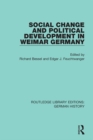 Social Change and Political Development in Weimar Germany - eBook