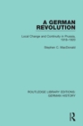 A German Revolution : Local change and Continuity in Prussia, 1918 - 1920 - eBook